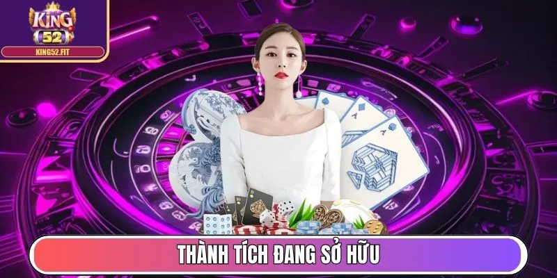 King52 - Thương Hiệu Game Bài Top 1 Châu Á, Uy Tín Toàn Cầu 12 Thành tích đang sở hữu
