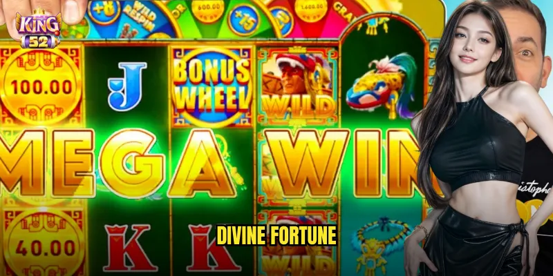 Divine Fortune King52 - Vận May Thần Thánh Với Jackpot Khủng 1 Divine Fortune