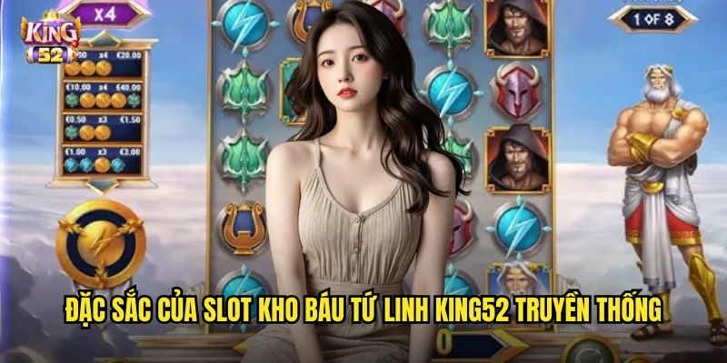 Kho báu tứ linh king52 - Khám phá kho báu thần thoại Việt Nam 2 Đặc sắc của slot Kho báu tứ linh king52 truyền thống