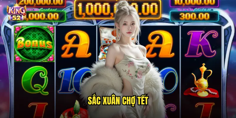 Sắc xuân chợ Tết king52 - Slot đậm chất Việt Nam đón năm mới phát tài 1 Sắc xuân chợ Tết