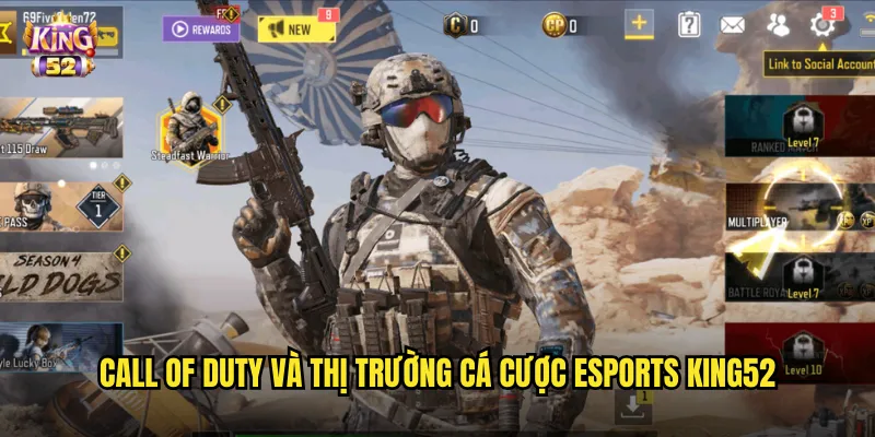 Cá cược Call of Duty king52 - Kèo cược FPS hấp dẫn với tỷ lệ cạnh tranh 2 Call of Duty và thị trường cá cược eSports king52